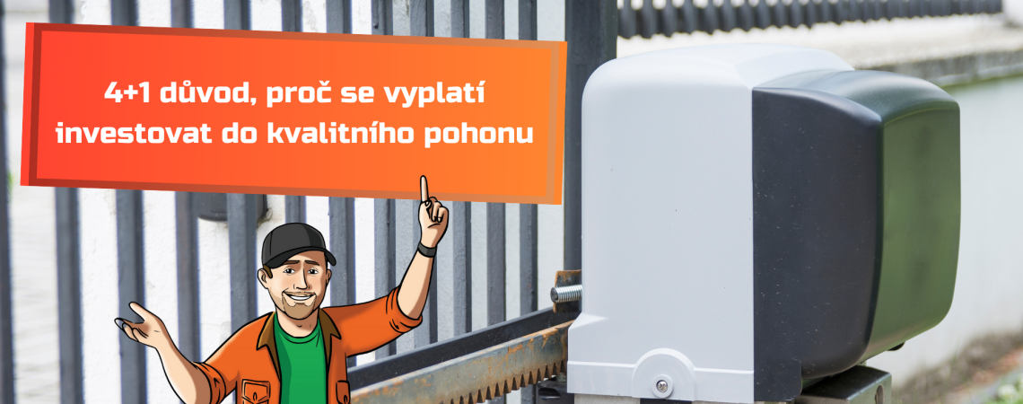 4+1 důvod, proč se vyplatí investovat do kvalitního pohonu